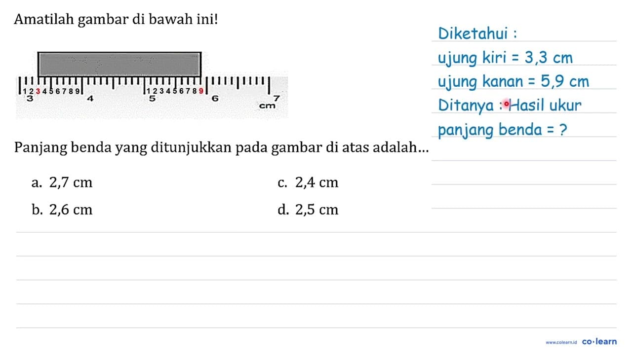 Amatilah gambar di bawah ini! Panjang benda yang