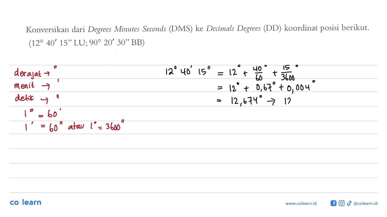 Konversikan dari Degrees Minutes Seconds (DMS) ke Decimals