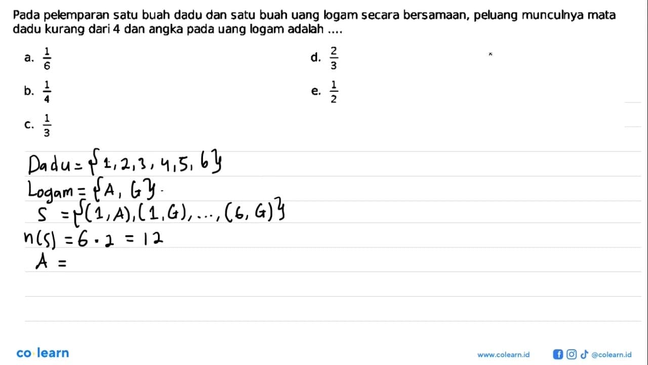 Pada pelemparan satu buah dadu dan satu buah uang logam