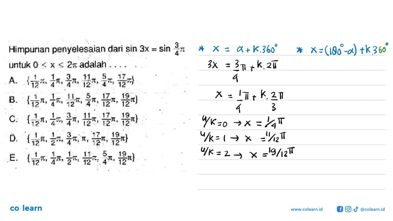 Himpunan penyelesaian dari sin 3 x=sin 3/4 pi untuk 0 <= x