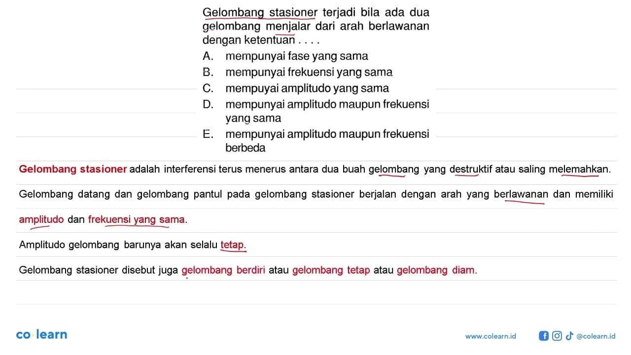 Gelombang stasioner terjadi bila ada dua gelombang menjalar