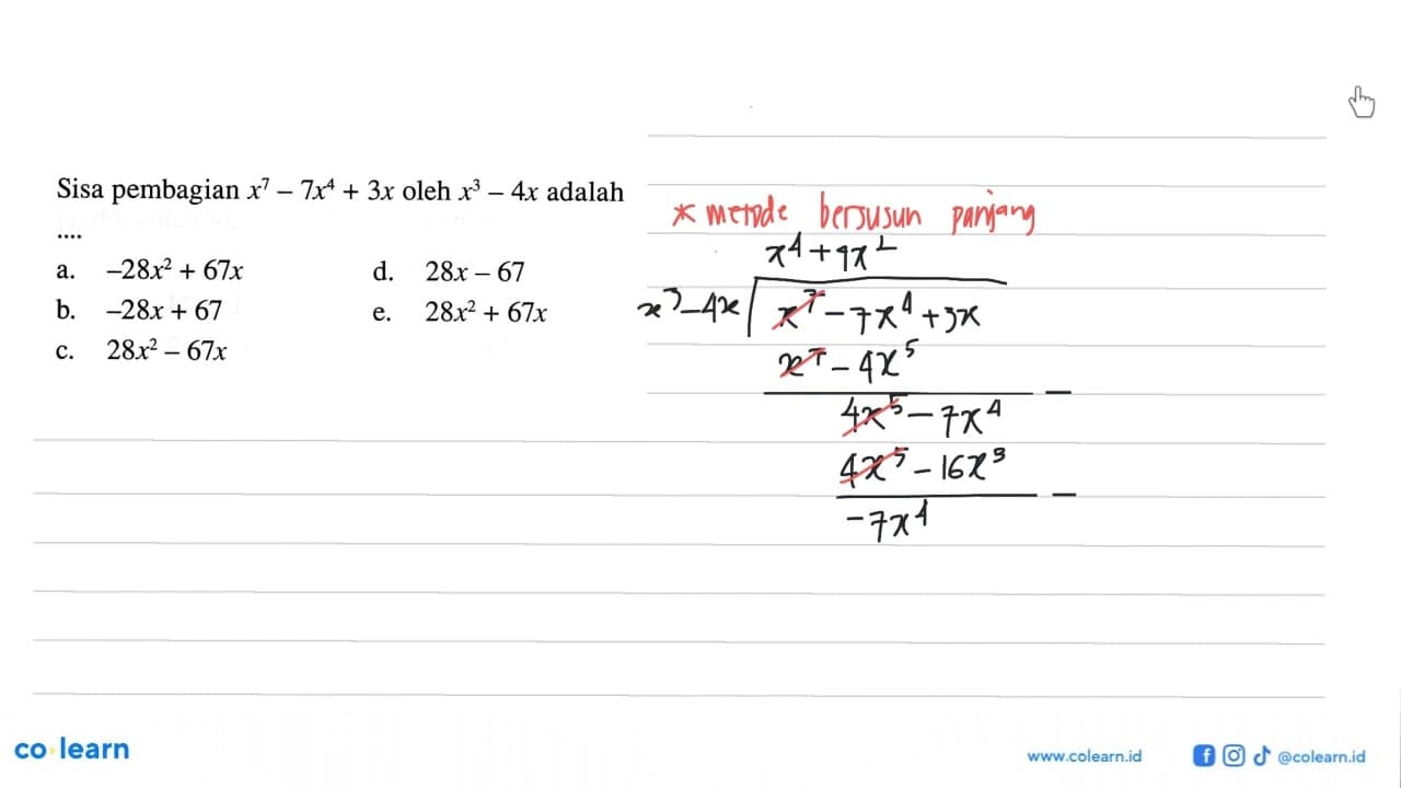 Sisa pembagian x^7-7x^4+3x oleh x^3-4x adalah ...