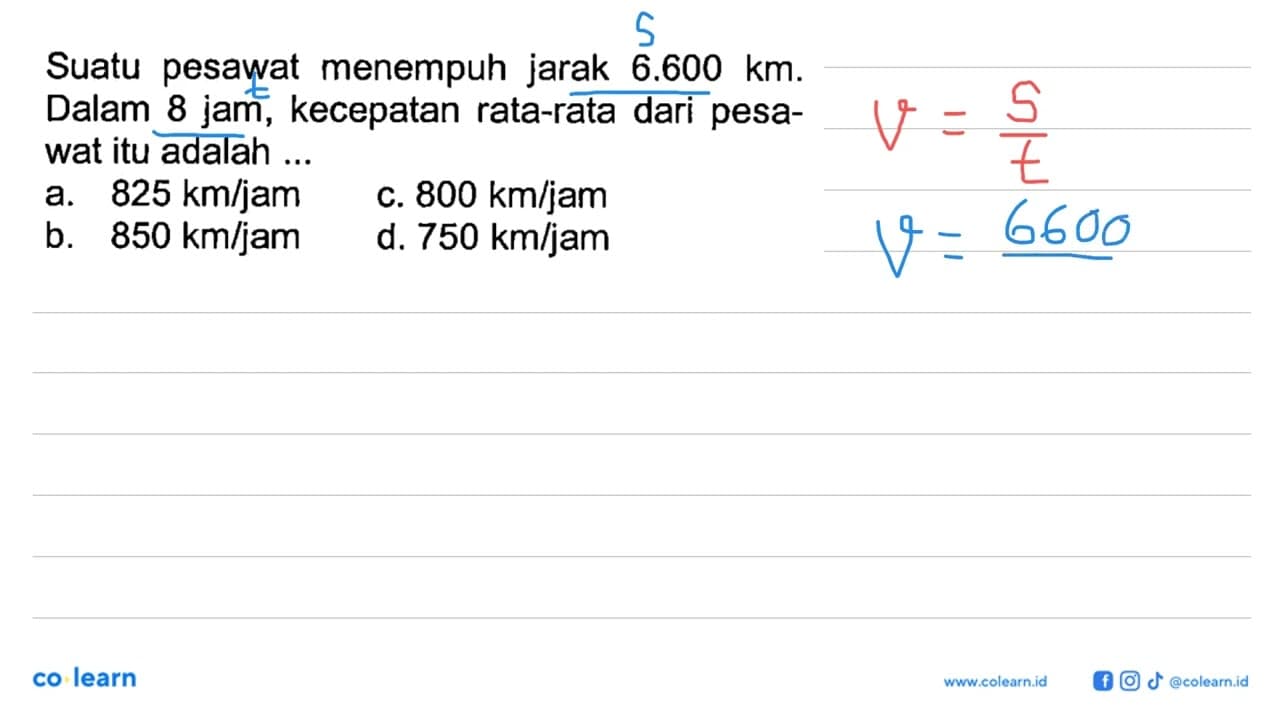 Suatu pesawat menempuh jarak 6.600 km. Dalam 8 jam,