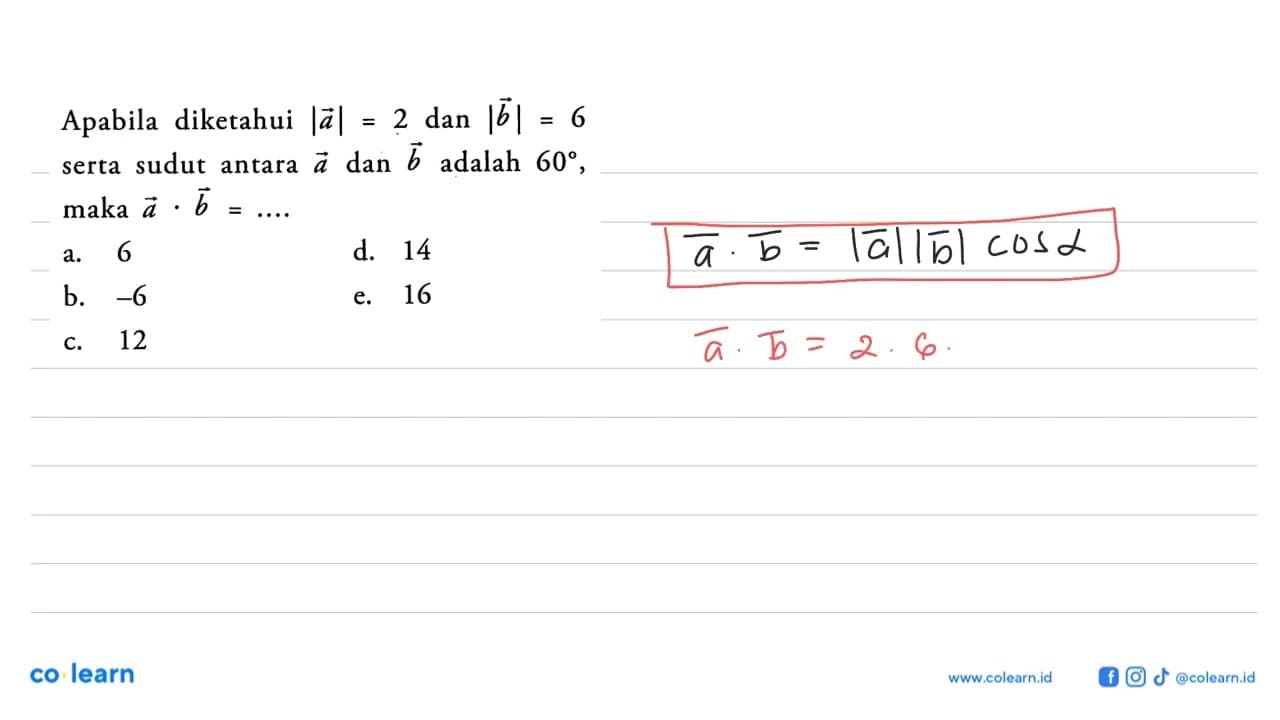 Apabila diketahui |a|=2 dan |b|=6 serta sudut antara a dan