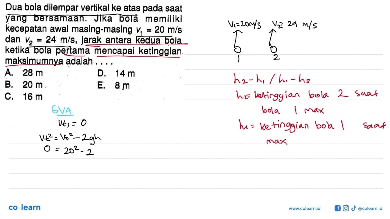 Dua bola dilempar vertikal ke atas pada saat yang