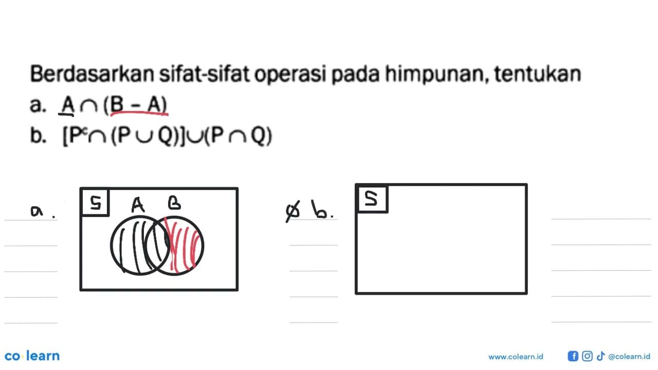 Berdasarkan sifat-sifat operasi pada himpunan, tentukan a.