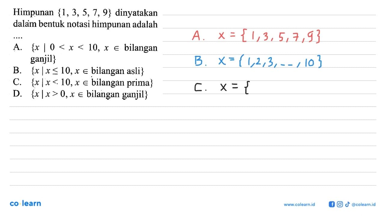 Himpunan 1,3,5,7,9 dinyatakan dalam bentuk notasi himpunan