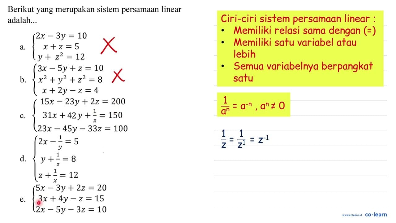 Berikut yang merupakan sistem persamaan linear adalah... a.