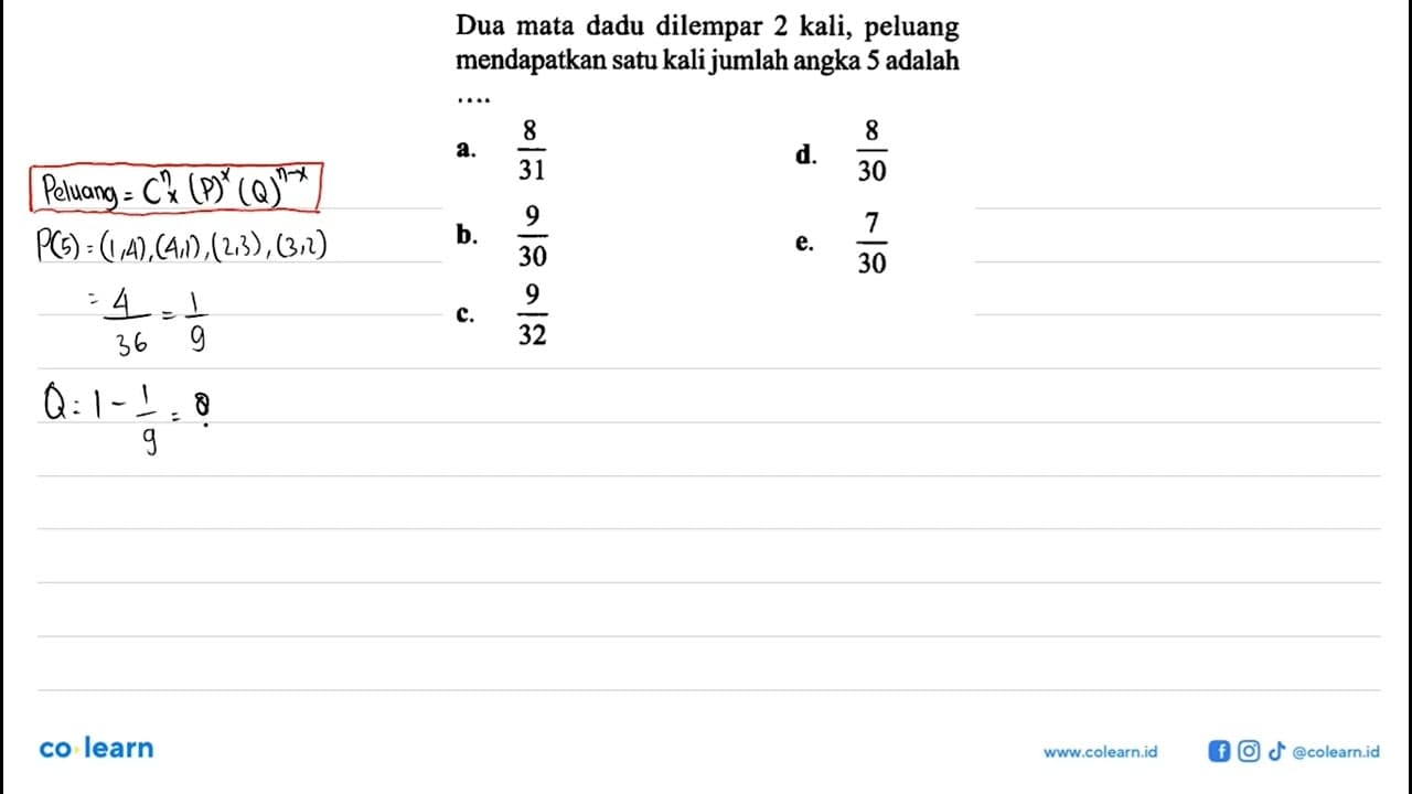 Dua mata dadu dilempar 2 kali, peluang mendapatkan satu