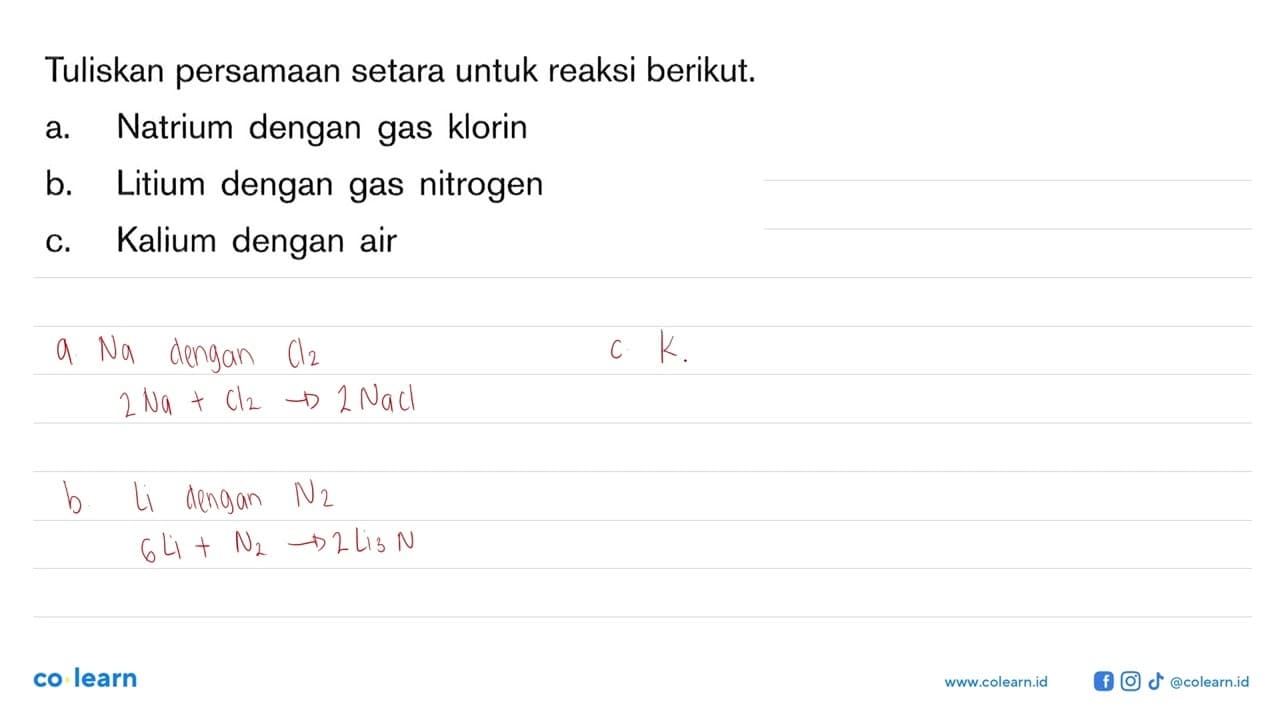 Tuliskan persamaan setara untuk reaksi berikut. a. Natrium