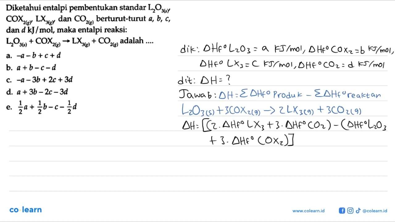 Diketahui entalpi pembentukan standar L2O3 (s), COX2 (g)