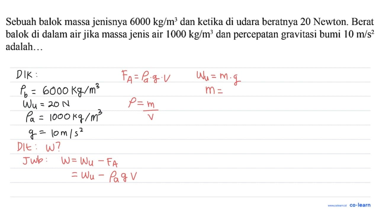 Sebuah balok massa jenisnya 6000 kg/m^3 dan ketika di udara