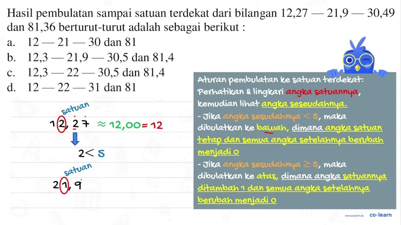 Hasil pembulatan sampai satuan terdekat dari bilangan