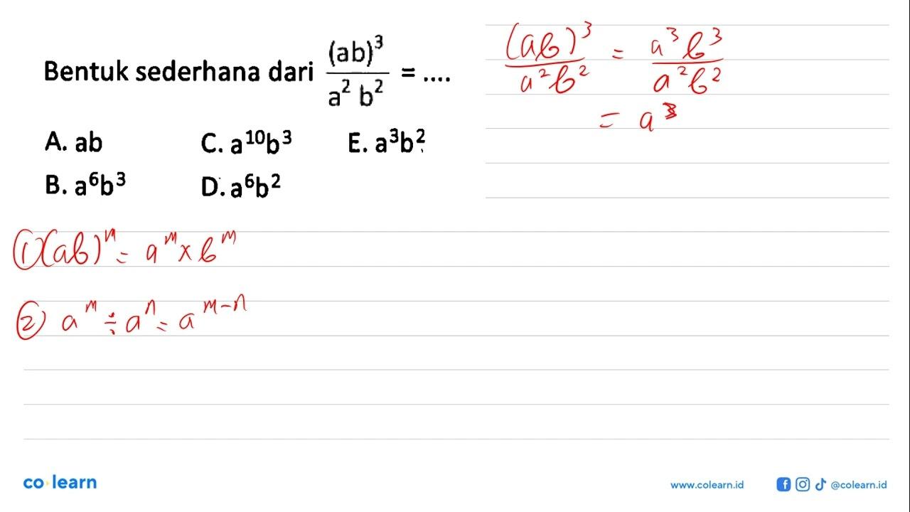 Bentuk sederhana dari ((ab)^3)/(a^2 b^2) = ....