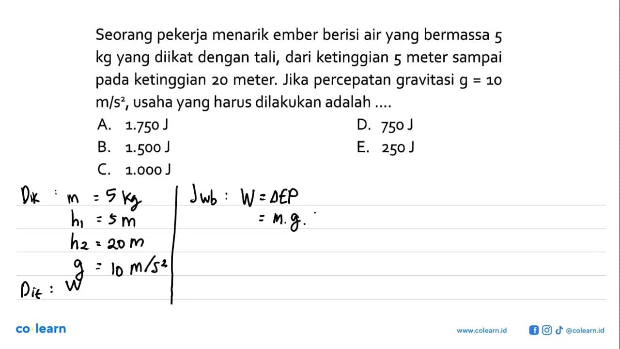 Seorang pekerja menarik ember berisi air yang bermassa 5 kg