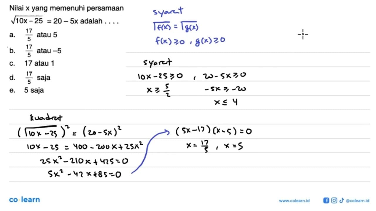 Nilai x yang memenuhi persamaan akar(10x-25)=20-5x adalah