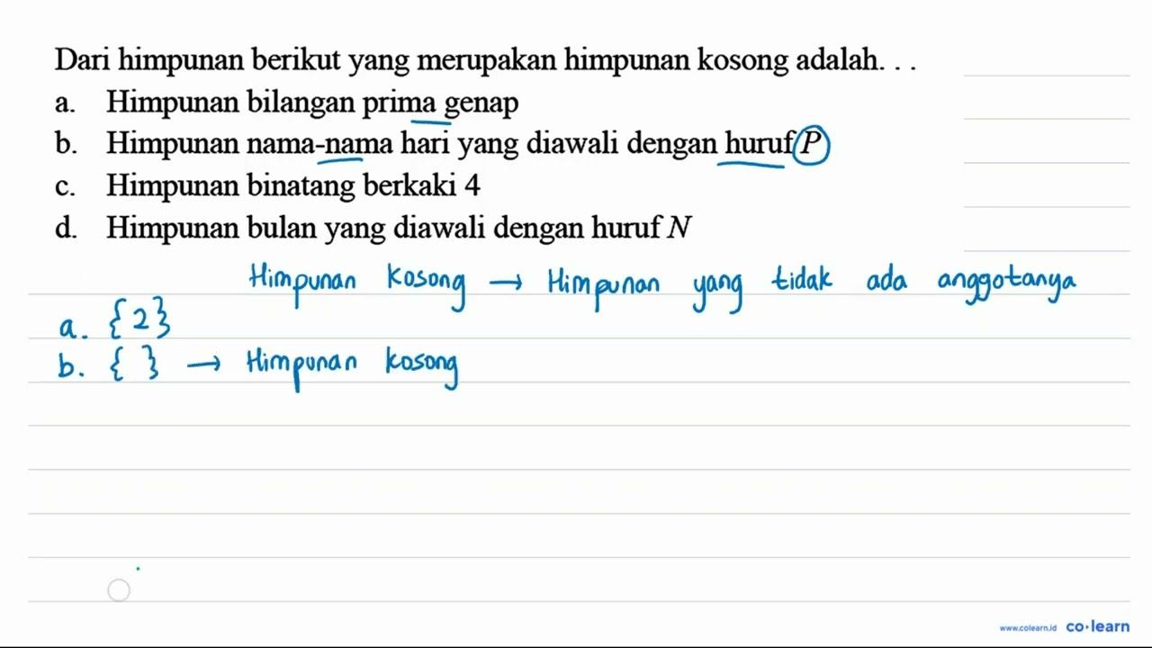 Dari himpunan berikut yang merupakan himpunan kosong