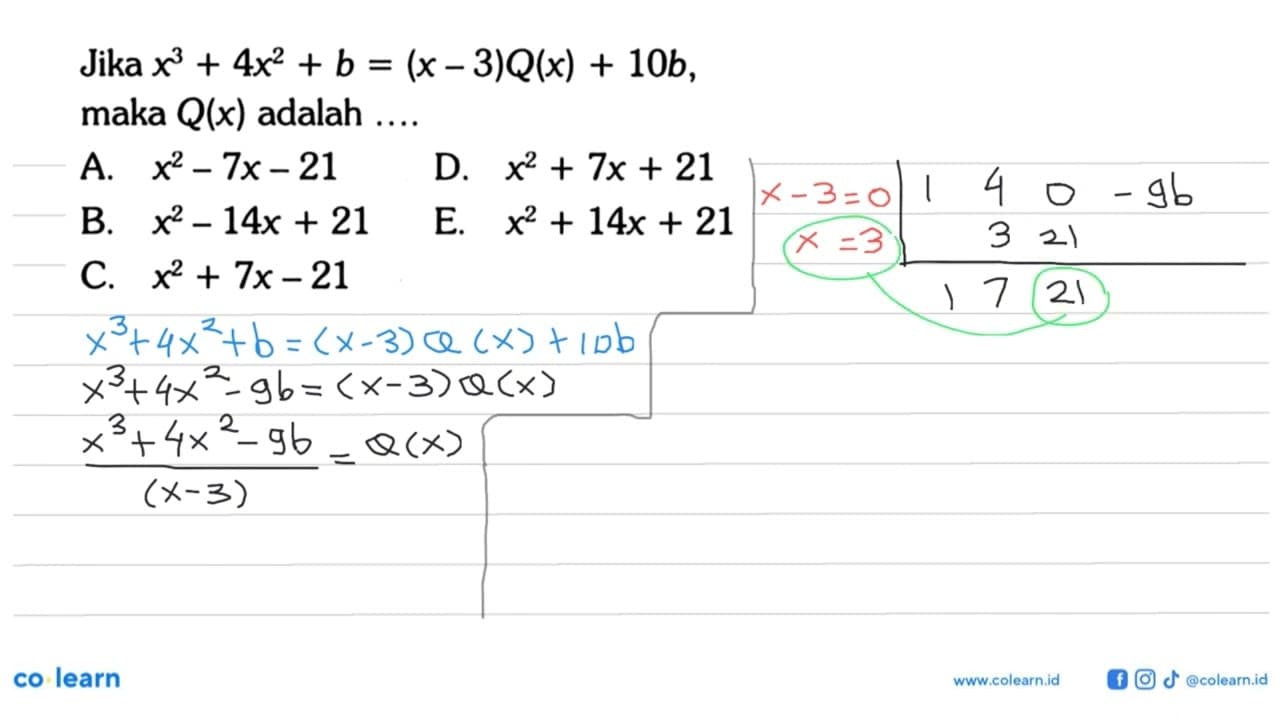 Jika x^3+4x^2+b=(x-3)Q(x)+10b, maka Q(x) adalah ....