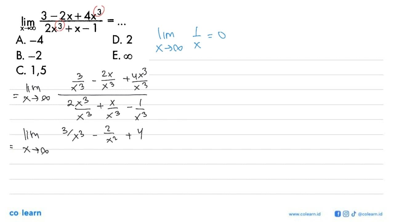 lim x->tak hingga (3-2x+4x^3)/(2x^3+x-1)=