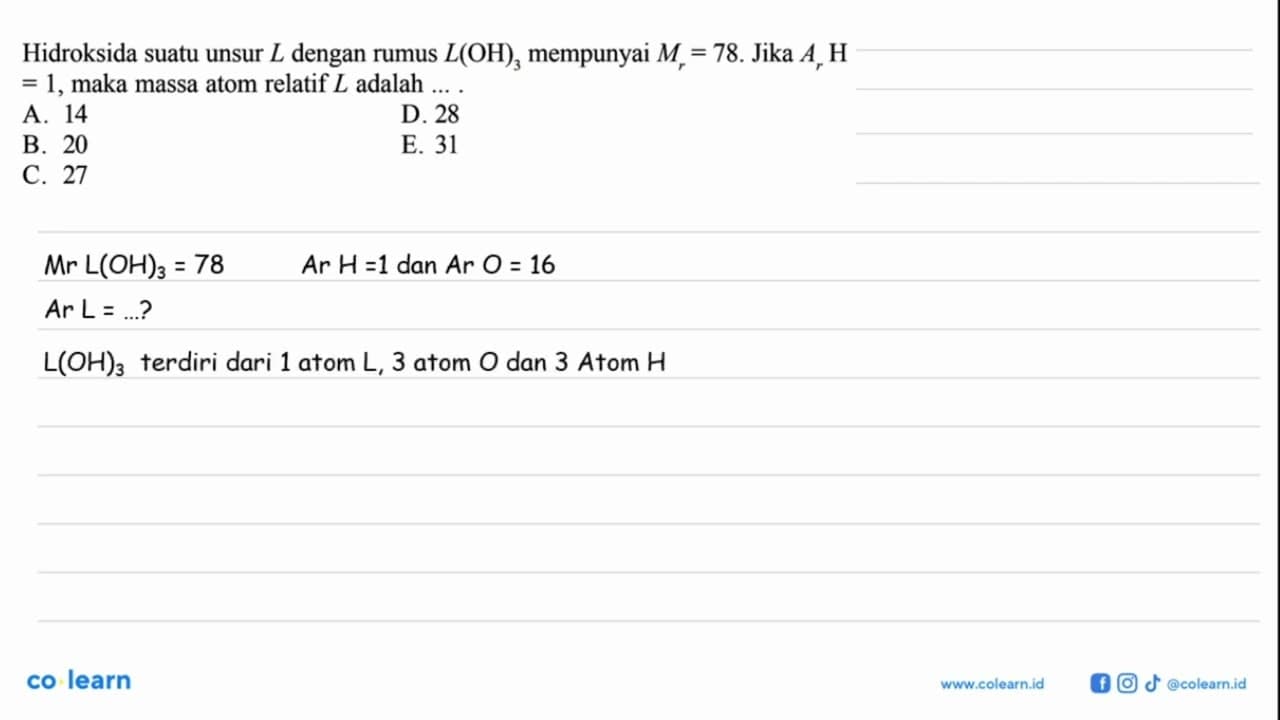 Hidroksida suatu unsur L dengan rumus L(OH)3 mempunyai