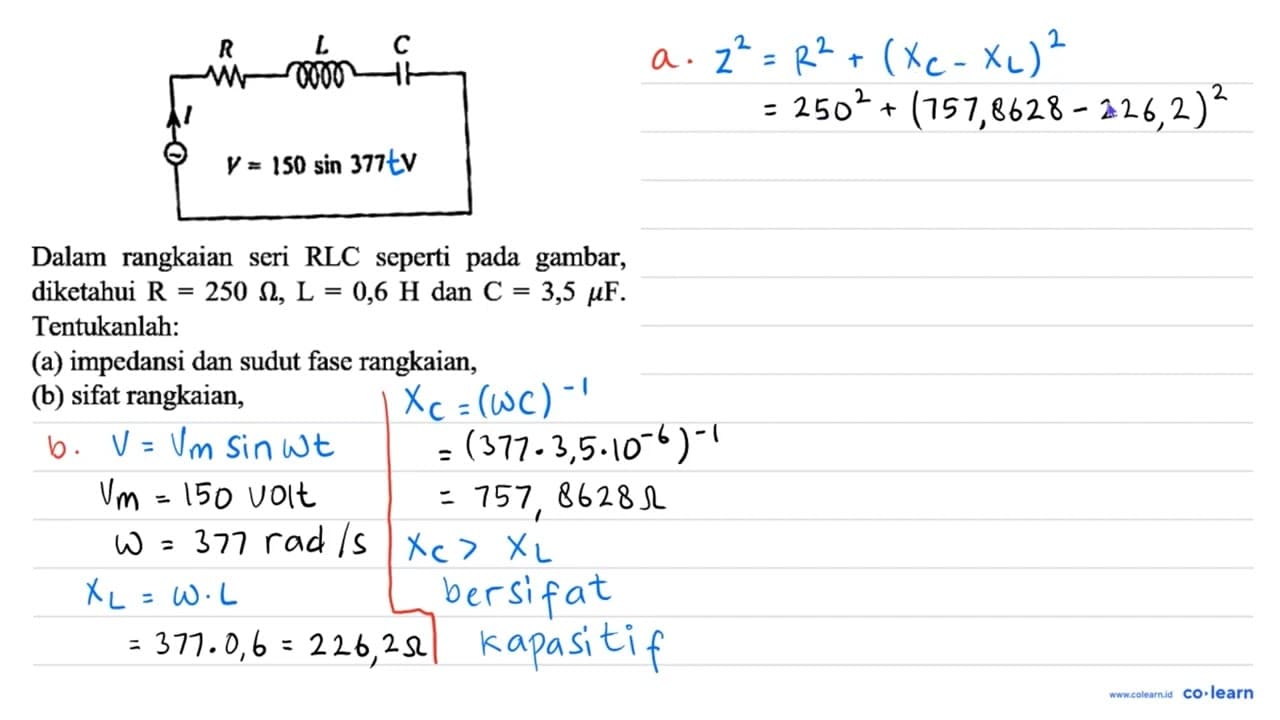 R L C V=150sin 377t V Dalam rangkaian seri RLC seperti pada