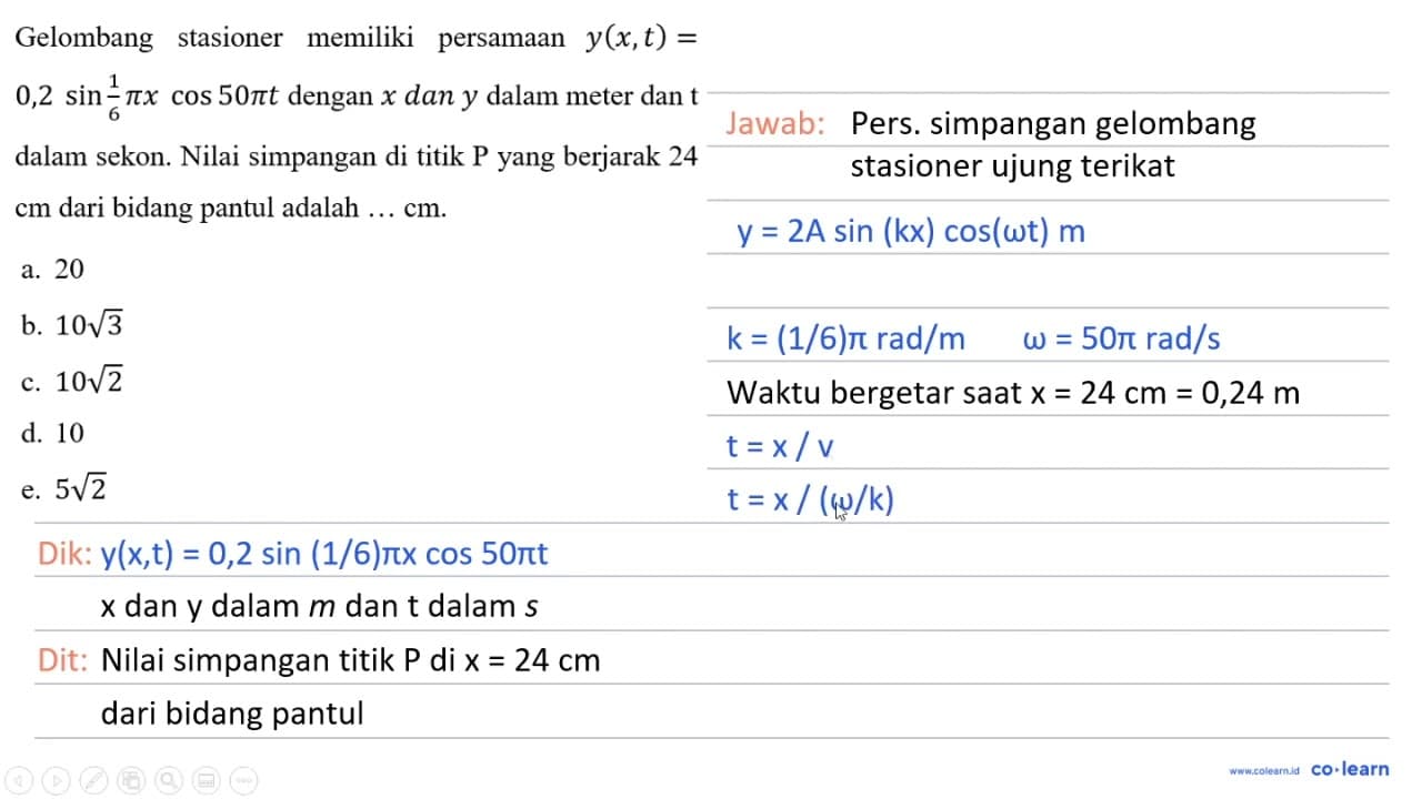 Gelombang stasioner memiliki persamaan y(x, t)=0,2 sin