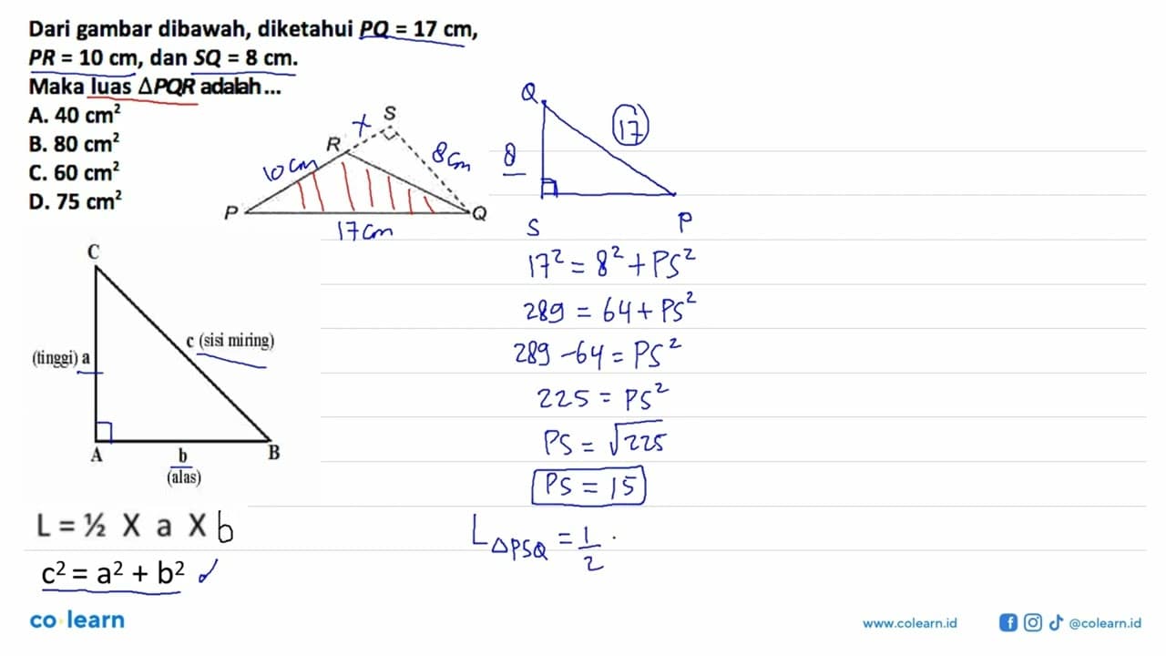 Dari gambar dibawah, diketahui PQ=17 cm, PR=10 cm, dan SQ=8