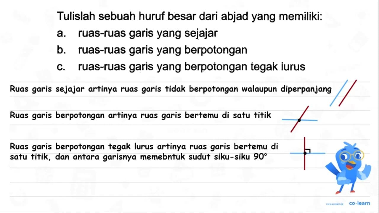 Tulislah sebuah huruf besar dari abjad yang memiliki: a.