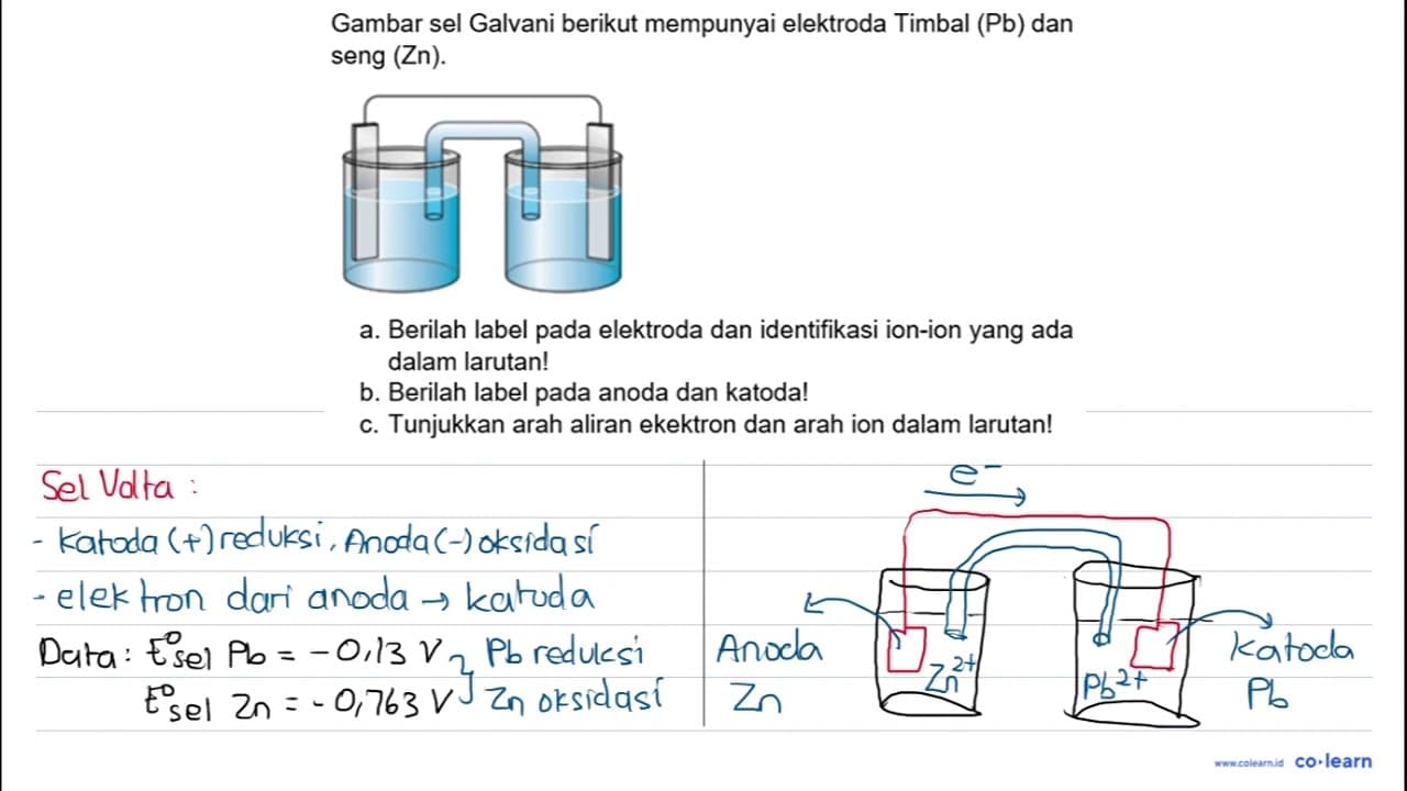Gambar sel Galvani berikut mempunyai elektroda Timbal (Pb)