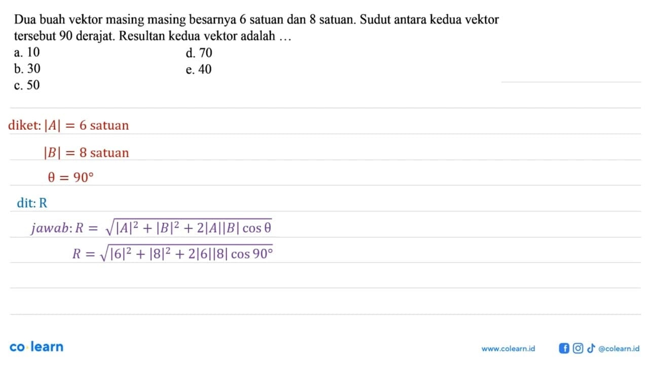 Dua buah vektor masing masing besarnya 6 satuan dan 8