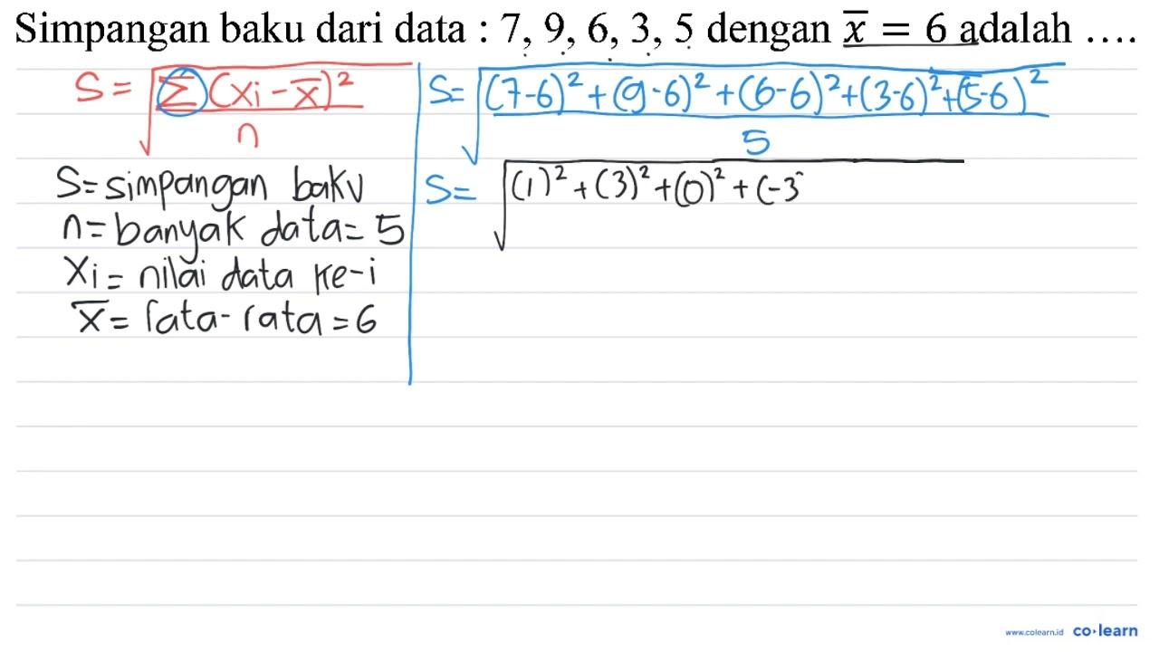 Simpangan baku dari data : 7,9,6,3,5 dengan {x)=6 adalah