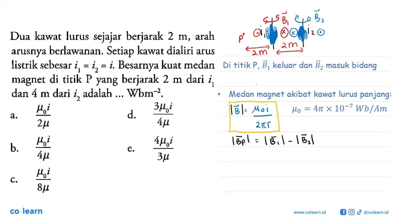 Dua kawat lurus sejajar berjarak 2 m , arah arusnya