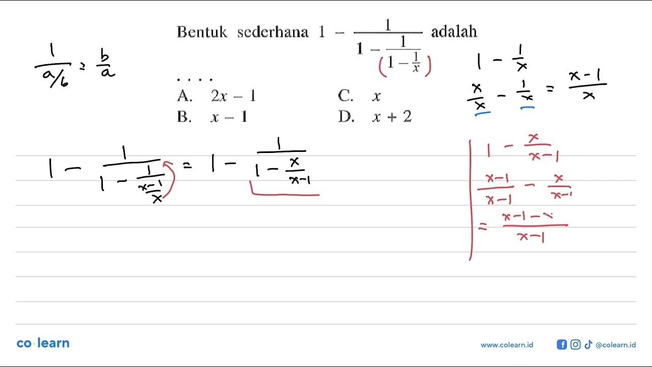 Bentuk sederhana 1 - 1/(1 - 1/(1 - 1/x)) adalah....