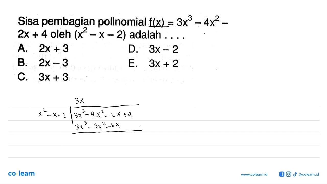 Sisa pembagian polinomial f(x)=3x^3-4x^2-2x+4 oleh