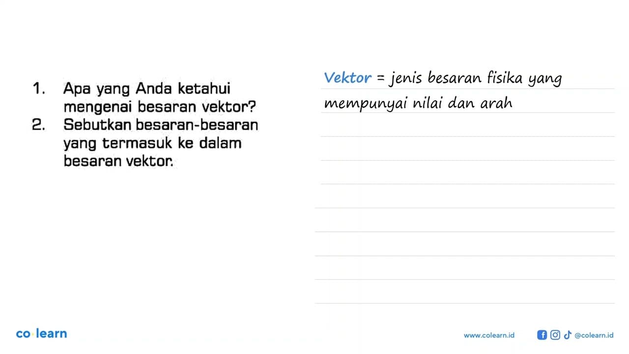 1. Apa yang Anda ketahui mengenai besaran vektor? 2.