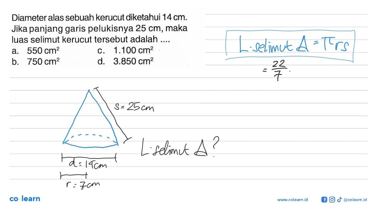 Diameter alas sebuah kerucut diketahui 14 cm . Jika panjang