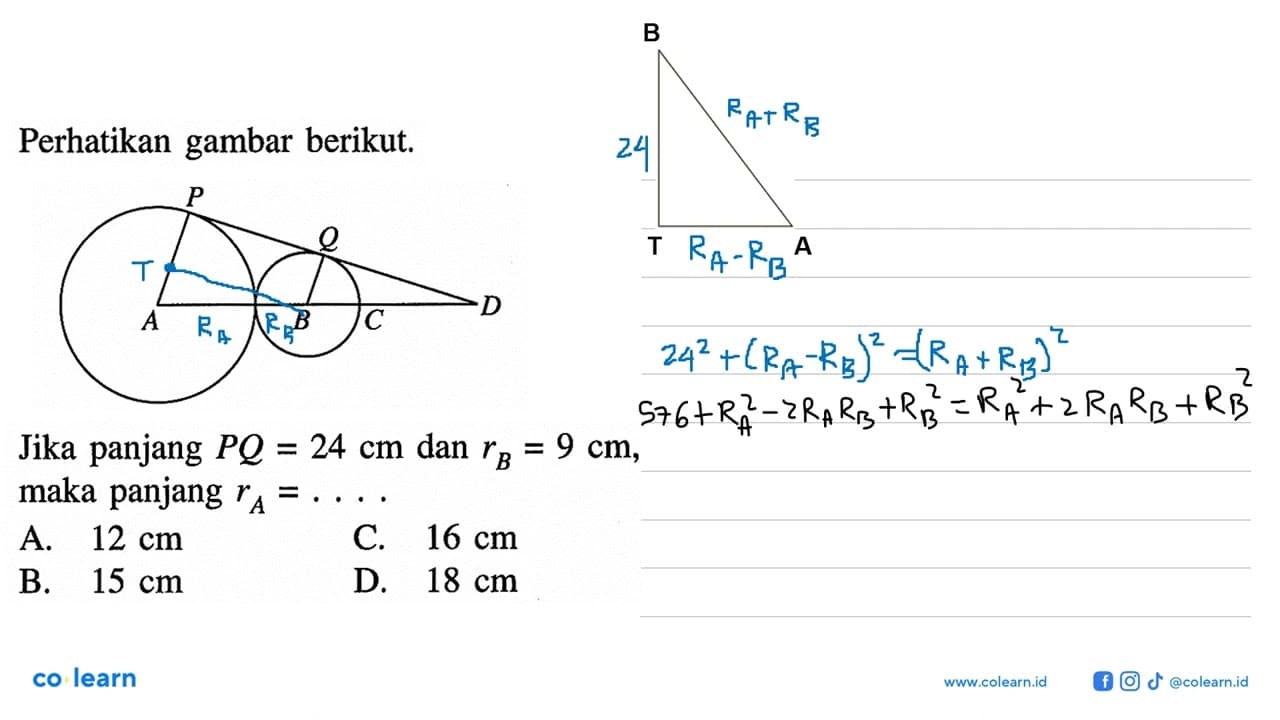 Perhatikan gambar berikut. Jika panjang PQ=24 cm dan rB=9