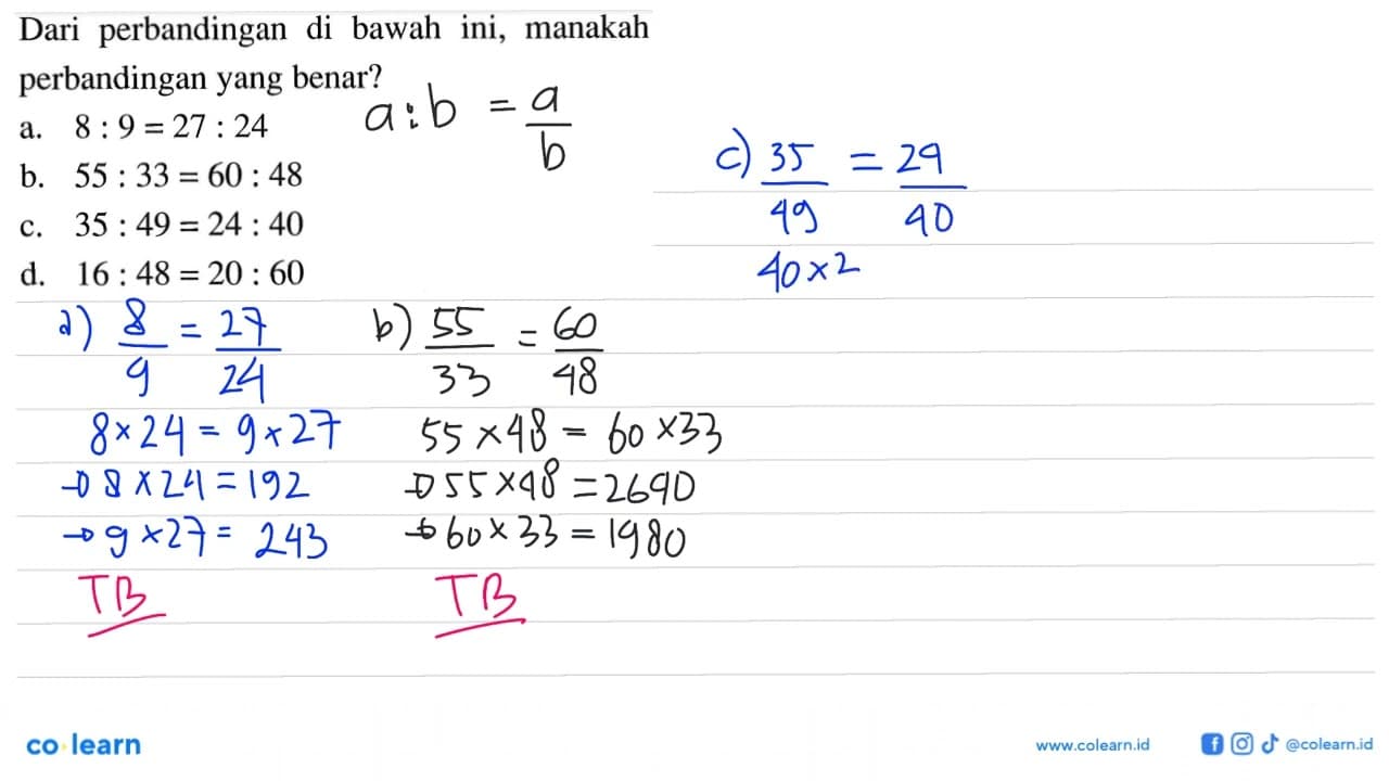 Dari perbandingan di bawah ini, manakah perbandingan yang