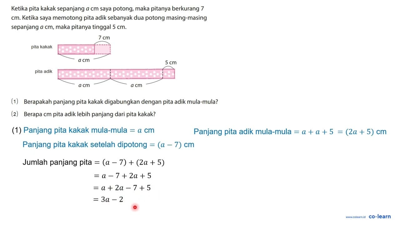 Ketika pita kakak sepanjang a cm saya potong, maka pitanya