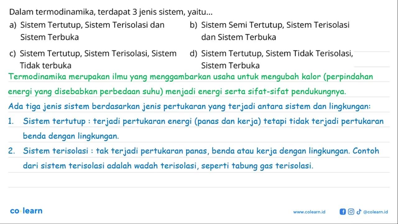 Dalam termodinamika, terdapat 3 jenis sistem, yaitu...a)