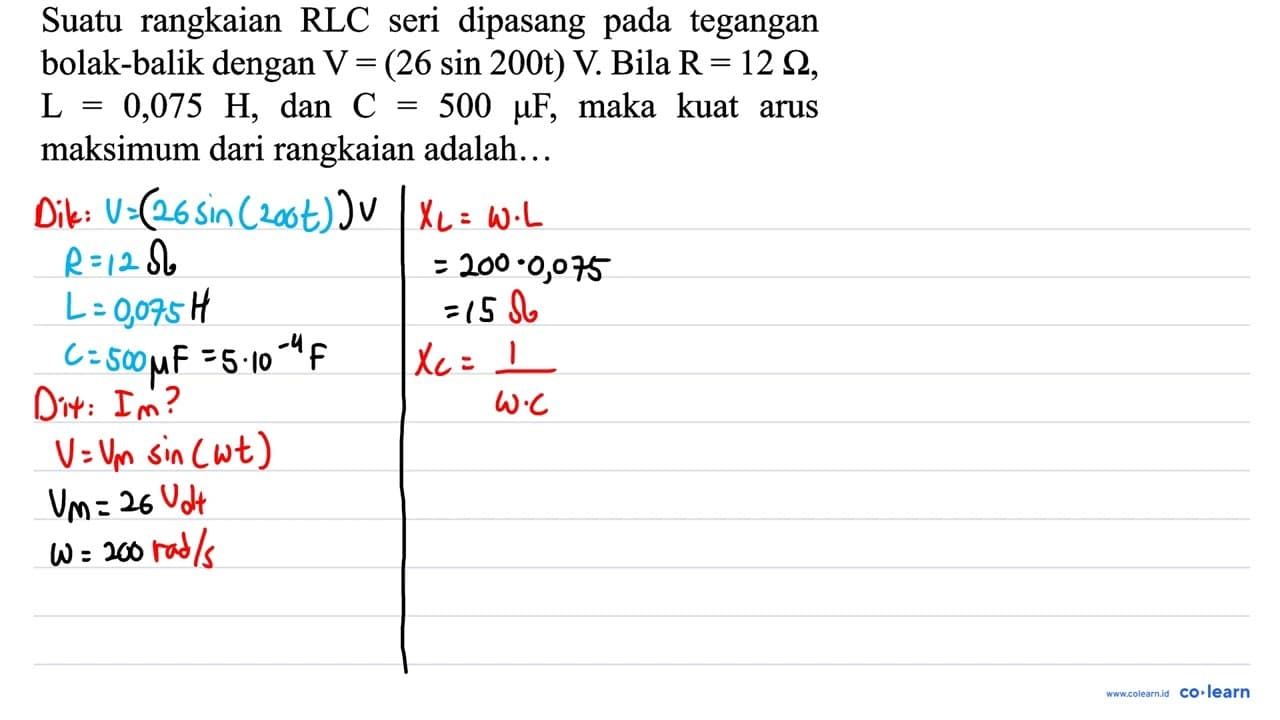 Suatu rangkaian RLC seri dipasang pada tegangan bolak-balik