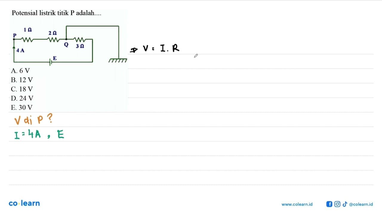 Potensial listrik titik P adalah.... P 4 A 1 ohm 2 ohm Q 3