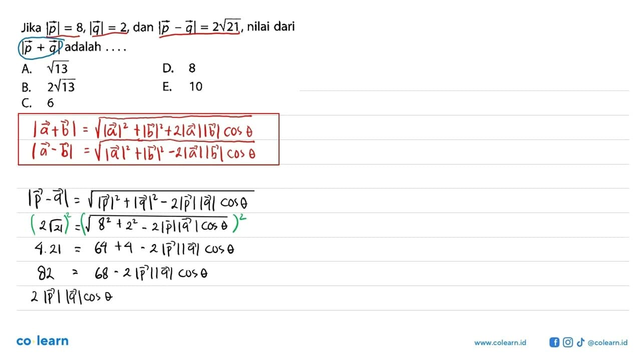 Jika |p|=8,|q|=2, dan |p-q|=2 akar(21), nilai dari |p+q|