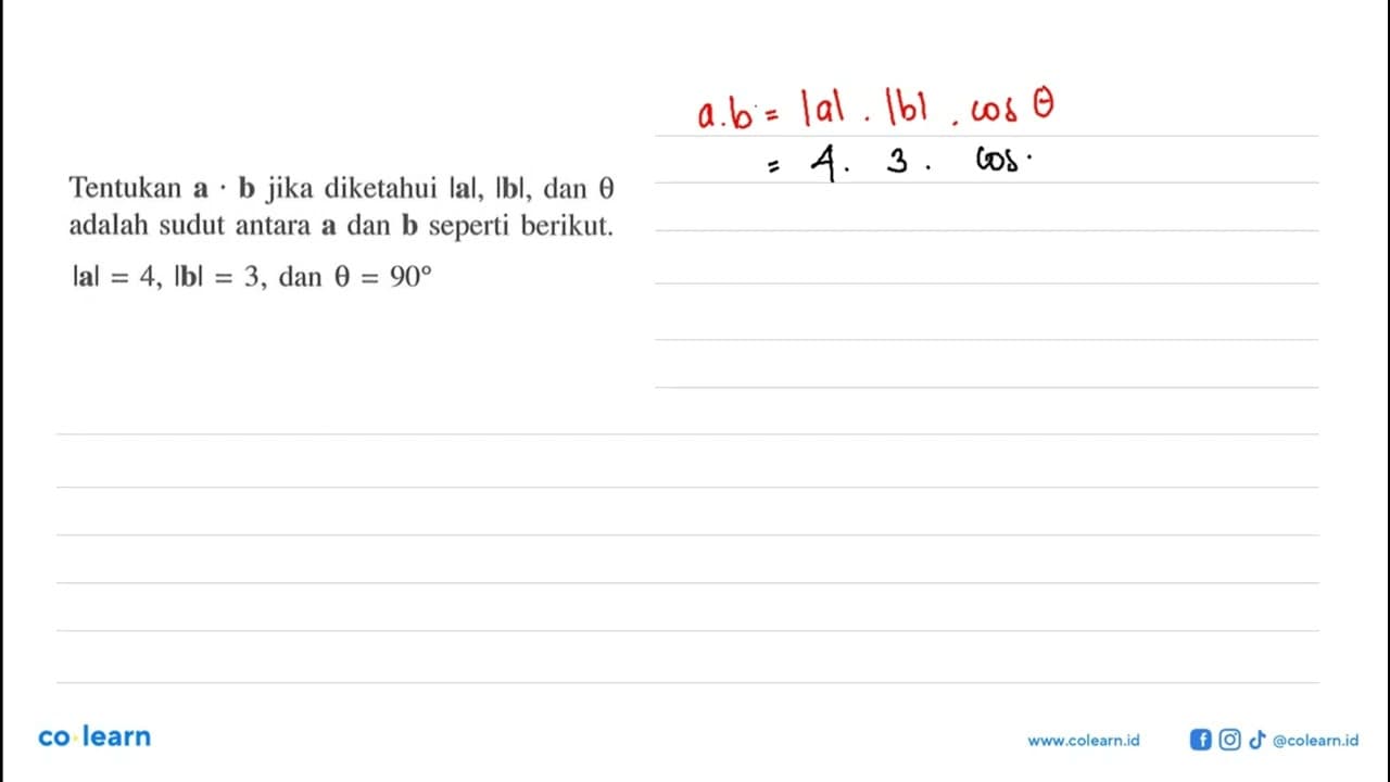 Tentukan a . b jika diketahui |a|,|b|, dan theta adalah