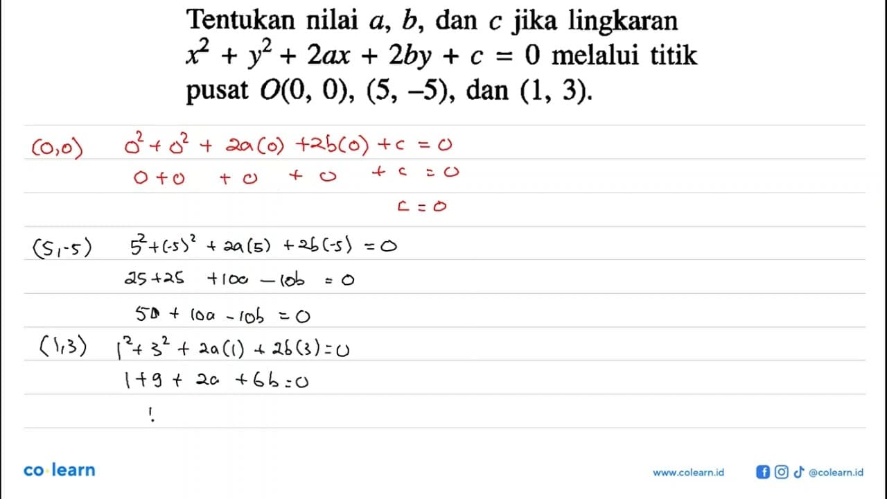 Tentukan nilai a, b, dan c jika lingkaran x^2+y^2+2a