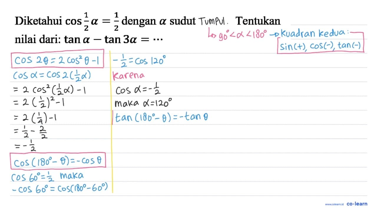 Diketahui cos 1/2 a=1/2 dengan a sudut lancip. Tentukan