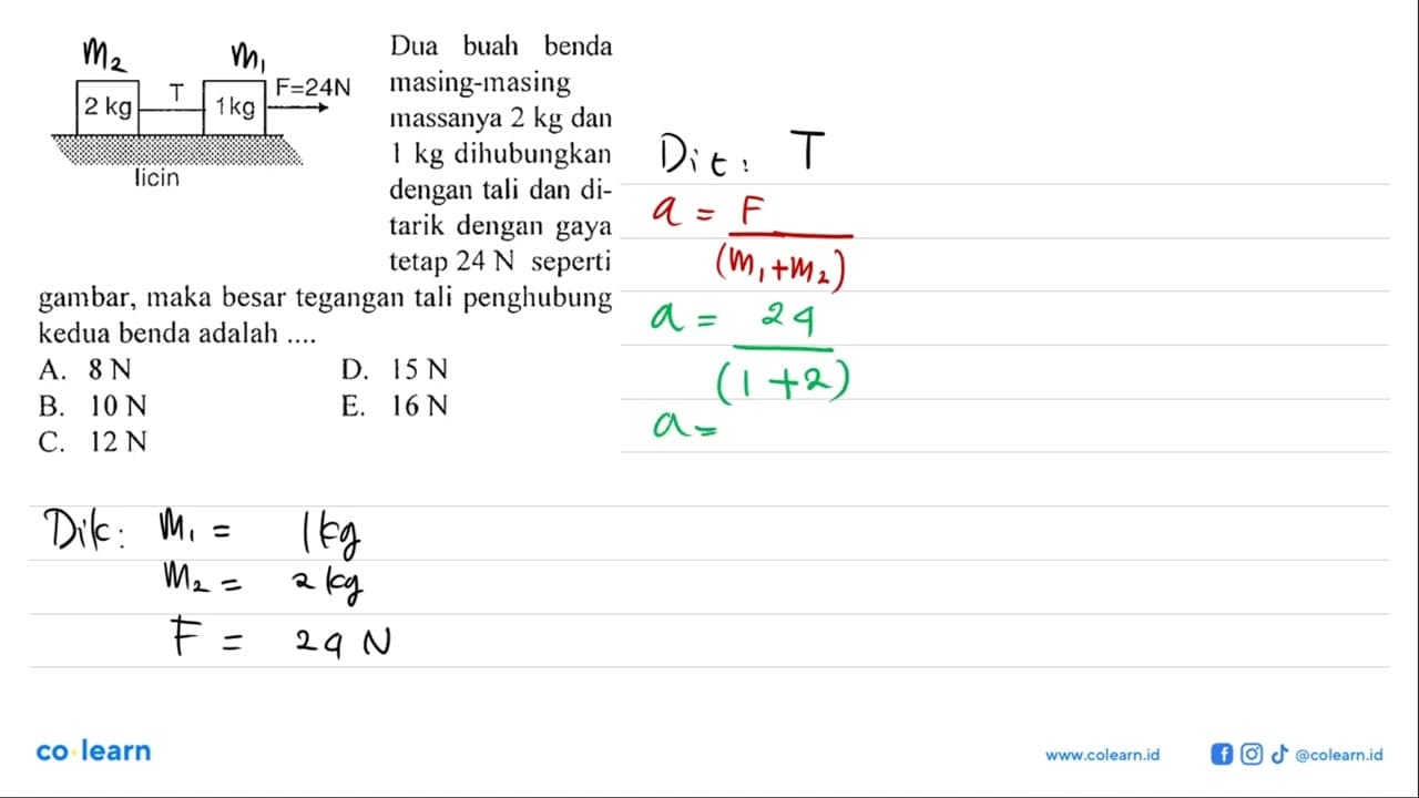 Dua buah benda masing-masing massanya 2 kg dan 1 kg