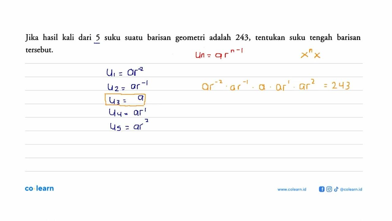 Jika hasil kali dari 5 suku suatu barisan geometri adalah