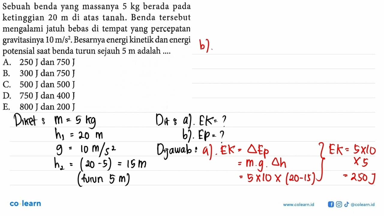 Sebuah benda yang massanya 5 kg berada pada ketinggian 20 m