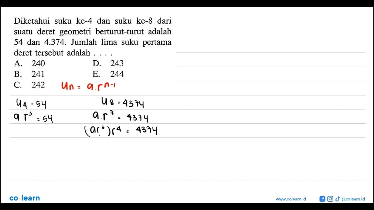 Diketahui suku ke-4 dan suku ke-8 dari suatu deret geometri